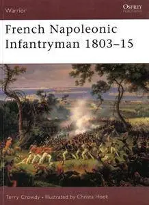 French Napoleonic Infantryman 1803-15 (Warrior 57) (Repost)