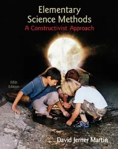 Elementary Science Methods: A Constructivist Approach, 5 edition (repost)