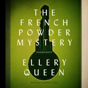 «The French Powder Mystery» by Ellery Queen