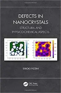 Defects in Nanocrystals: Structural and Physico-Chemical Aspects