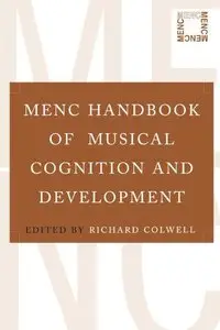 MENC Handbook of Musical Cognition and Development 