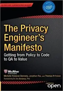 The Privacy Engineer's Manifesto: Getting from Policy to Code to QA to Value