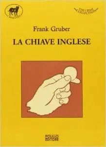 Frank Gruber - La chiave inglese