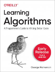 Learning Algorithms: A Programmer’s Guide to Writing Better Code