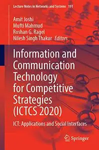 Information and Communication Technology for Competitive Strategies (ICTCS 2020) ICT: Applications and Social Interfaces