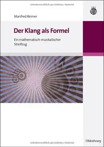 Der Klang als Formel - Ein mathematisch-musikalischer Streifzug