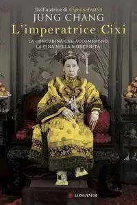 Jung Chang – L’imperatrice Cixi (Repost)