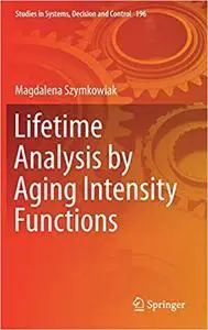 Lifetime Analysis by Aging Intensity Functions