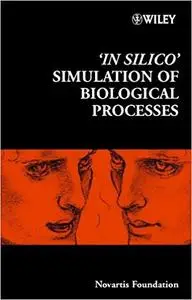 'In Silico' Simulation of Biological Processes (Repost)