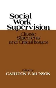 «Social Work Supervision» by Carlton E. Munson