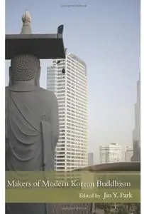 Makers of Modern Korean Buddhism