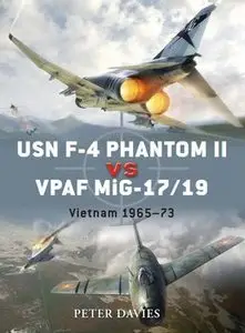 USN F-4 Phantom II vs VPAF MiG-17: Vietnam 1965-1973 (Osprey Duel 23) (repost)
