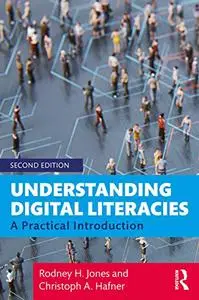 Understanding Digital Literacies: A Practical Introduction, 2nd Edition