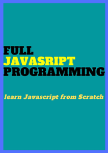 FULL Javascript PROGRAMMING : Learn JAVASCRIPT from Scratch