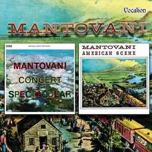 Mantovani - Concert Spectacular (1960) & American Scene (1959) [Reissue 2016]