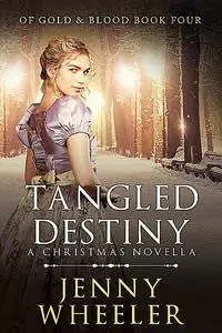 «Tangled Destiny» by Jenny Wheeler