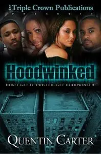 «Hoodwinked» by Quentin Carter