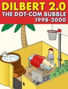 Dilbert 2.0: The Dot-Com Bubble, 1998 to 2000