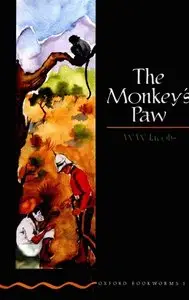 Oxford Bookworms - W. W. Jacobs, "The Monkey's Paw" - Stage 1