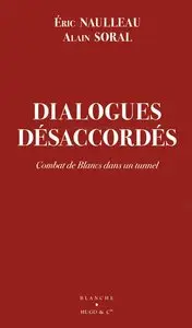 Eric Naulleau, Alain Soral, "Dialogues Désaccordés"