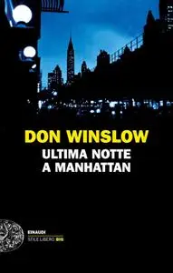 Don Winslow - Ultima notte a Manhattan