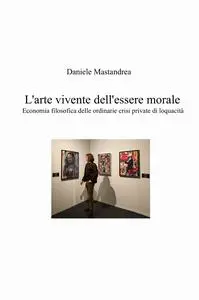 L’arte vivente dell’essere morale