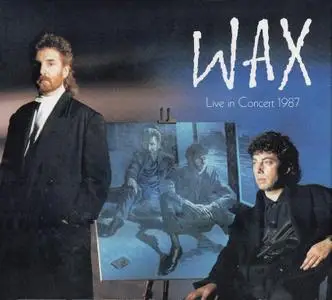 Wax - Live In Concert 1987 (2019) {2CD/DVD}
