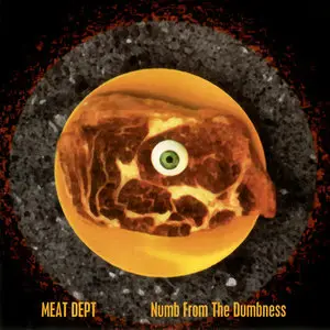 Meat Dept - Numb From The Dumbness (1999)