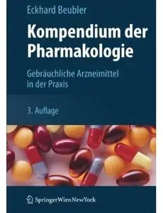 Kompendium der Pharmakologie: Gebräuchliche Arzneimittel in der Praxis (Auflage: 3)