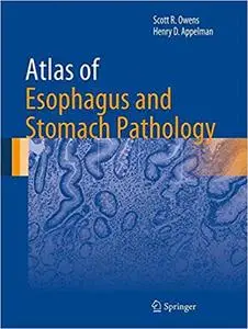 Atlas of Esophagus and Stomach Pathology