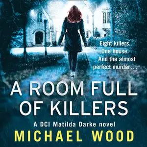 «A Room Full of Killers» by Michael Wood