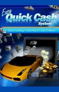«Easy Quick Cash System» by Karmelo Davis