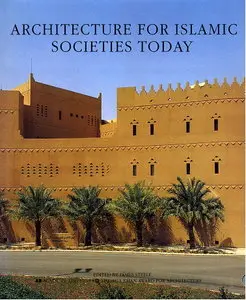 Architecture for Islamic Societies Today (repost)