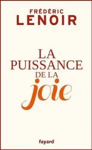 La puissance de la joie