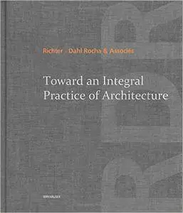 Toward an Integral Practice of Architecture (repost)