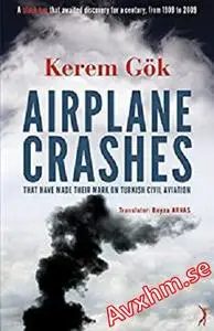Airplane Crashes That Have Made Their Mark on Turkish Civil Aviation