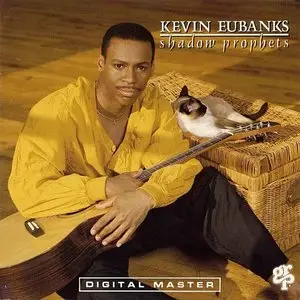 Kevin Eubanks - Shadow Prophets (1988) {GRP}