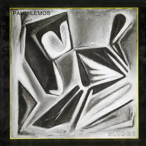 Paul Lemos – Sludge (1983–88) (24/96 Vinyl Rip)