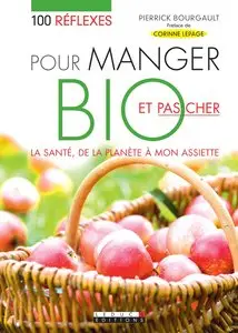 100 réflexes pour manger bio et pas cher