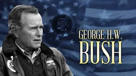 PBS - American Experience: George H.W. Bush (2008)