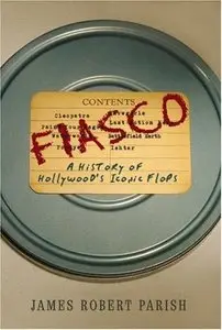 Fiasco: A History of Hollywood's Iconic Flops