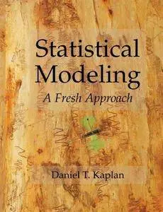 Statistical Modeling: A Fresh Approach