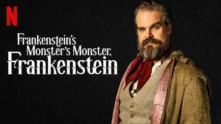 Frankenstein’s Monster’s Monster, Frankenstein (2019)