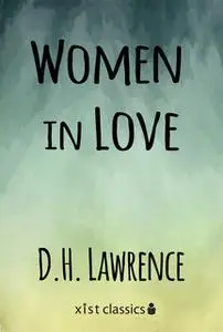 «Women in Love» by D.H. Lawrence