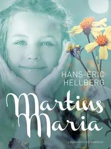 «Martins Maria» by Hans-Eric Hellberg