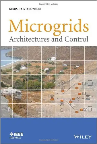 Microgrids: Architectures and Control