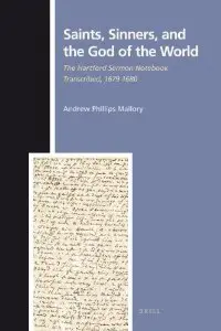 Saints, Sinners, and the God of the World by Andrew Phillips Mallory [Repost]