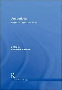 Ars antiqua: Organum, Conductus, Motet