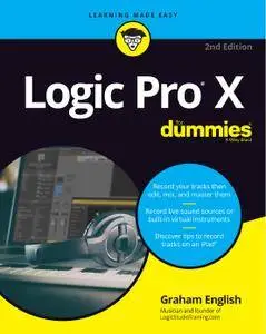 Logic Pro X For Dummies (For Dummies (Computer/Tech)), 2nd Edition