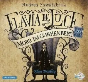 Alan Bradley - Flavia de Luce: Mord im Gurkenbeet